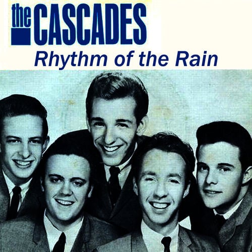 The Cascades - Rhythm of the Rain: lyrics and songs | Deezer