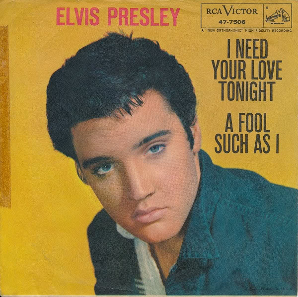 Elvis Presley – I Need Your Love Tonight / A Fool Such As I (1959,  Indianapolis Pressing, Vinyl) - Discogs