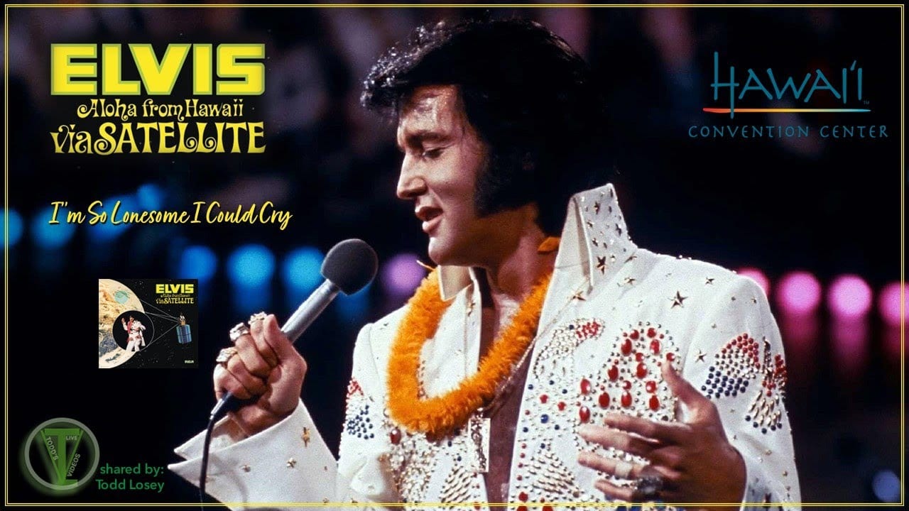 Elvis Presley - "I'm So Lonesome I Could Cry" {Remastered} (Aloha from  Hawaii via Satellite) - YouTube